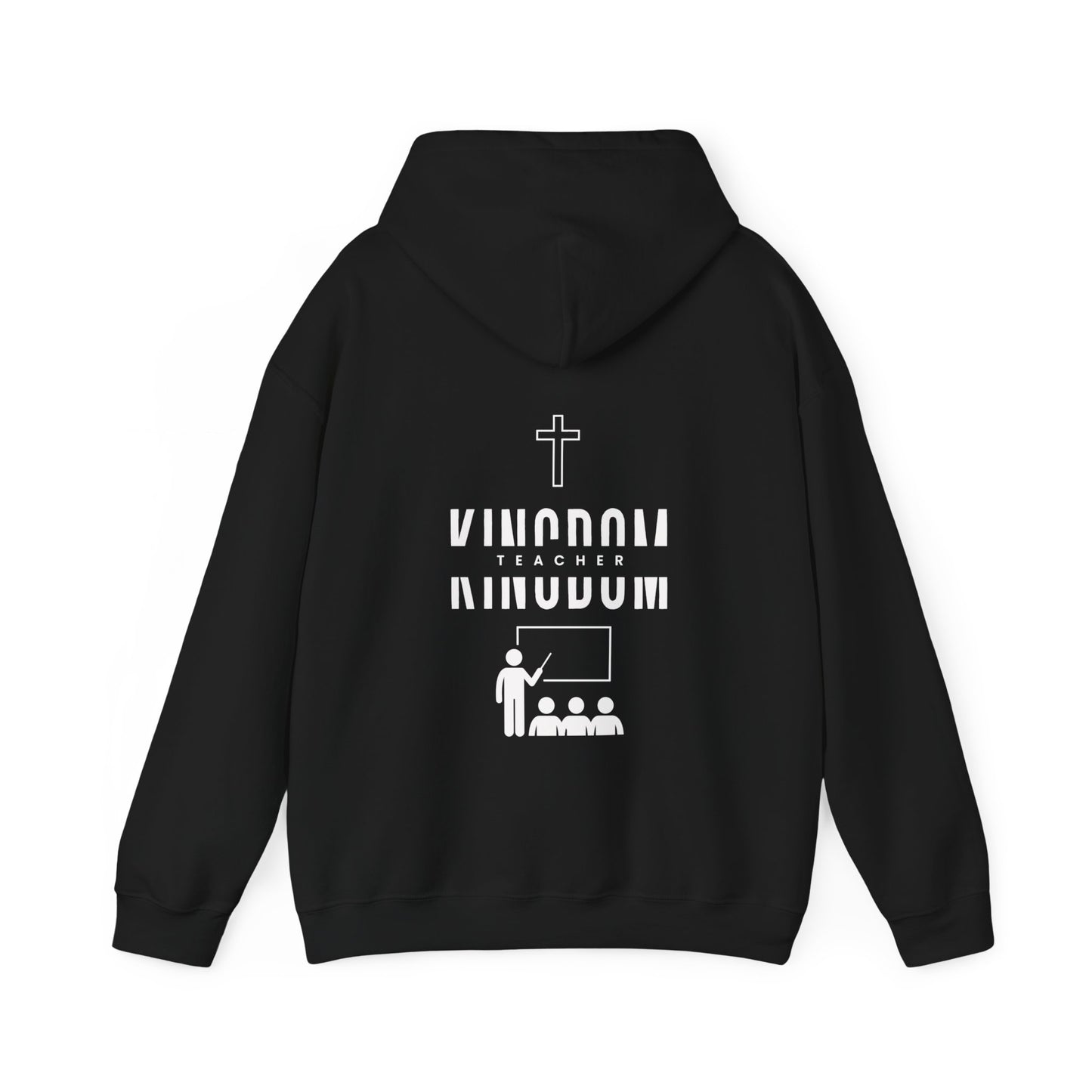 KINGDOM TEACHER MANDATE Hooded Sweatshirt